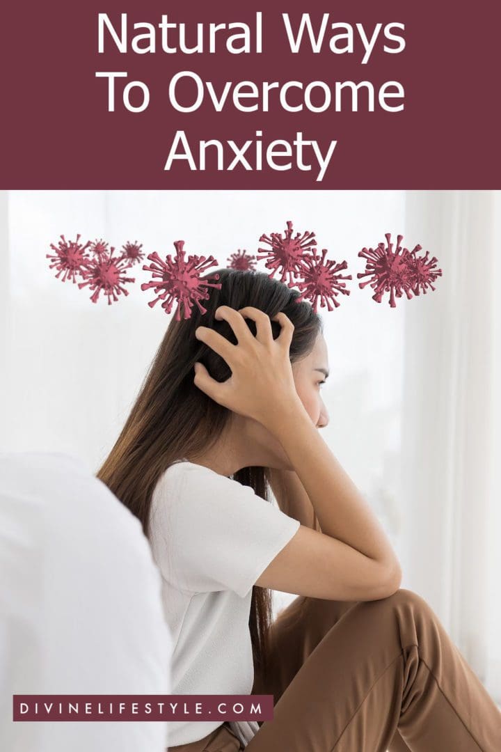 Natural Ways To Overcome Anxiety 