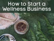 How To Start A Wellness Business: Steps To Make It Profitable