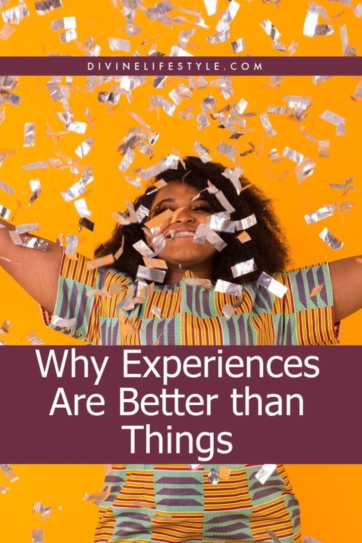 Why Experiences Are Better than Things 