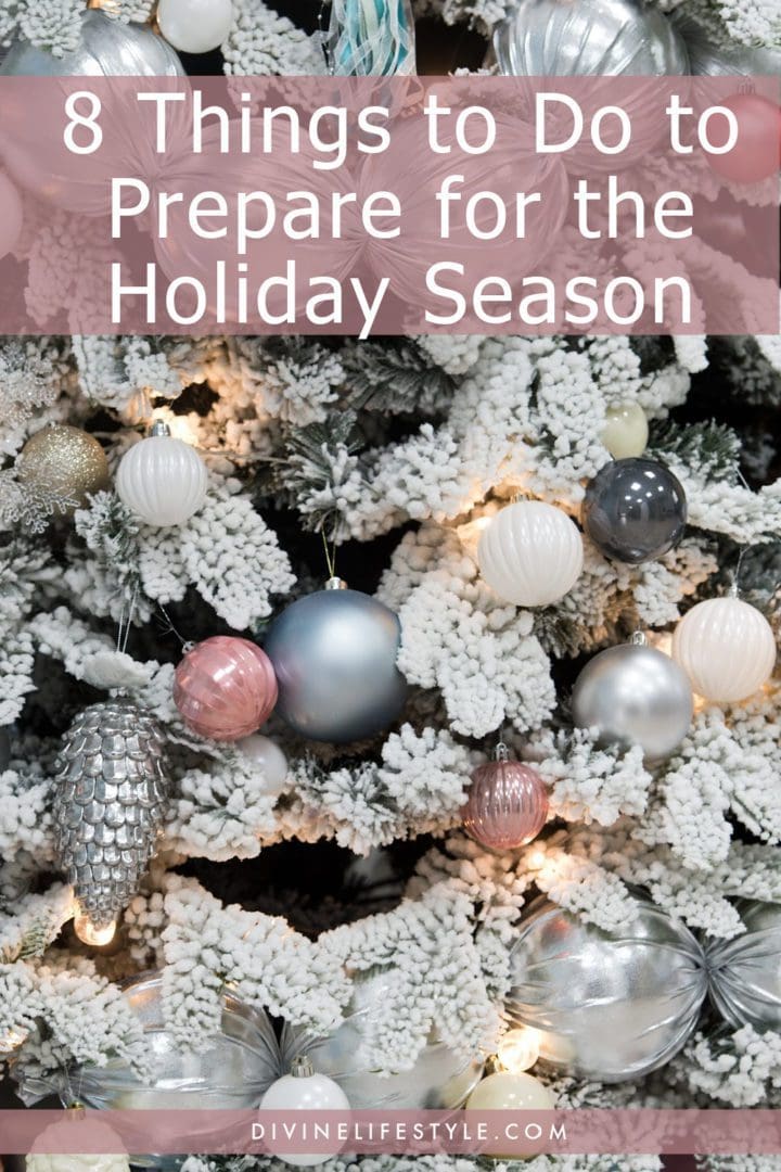 8 Things to Do to Prepare for the Holiday Season