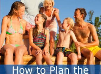 How to Plan the Best Family Vacations 