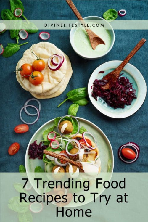 7 Trending Food Recipes to Try at Home