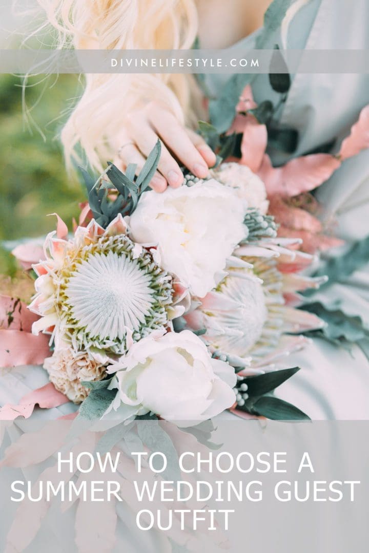 HOW TO CHOOSE A SUMMER WEDDING GUEST OUTFIT
