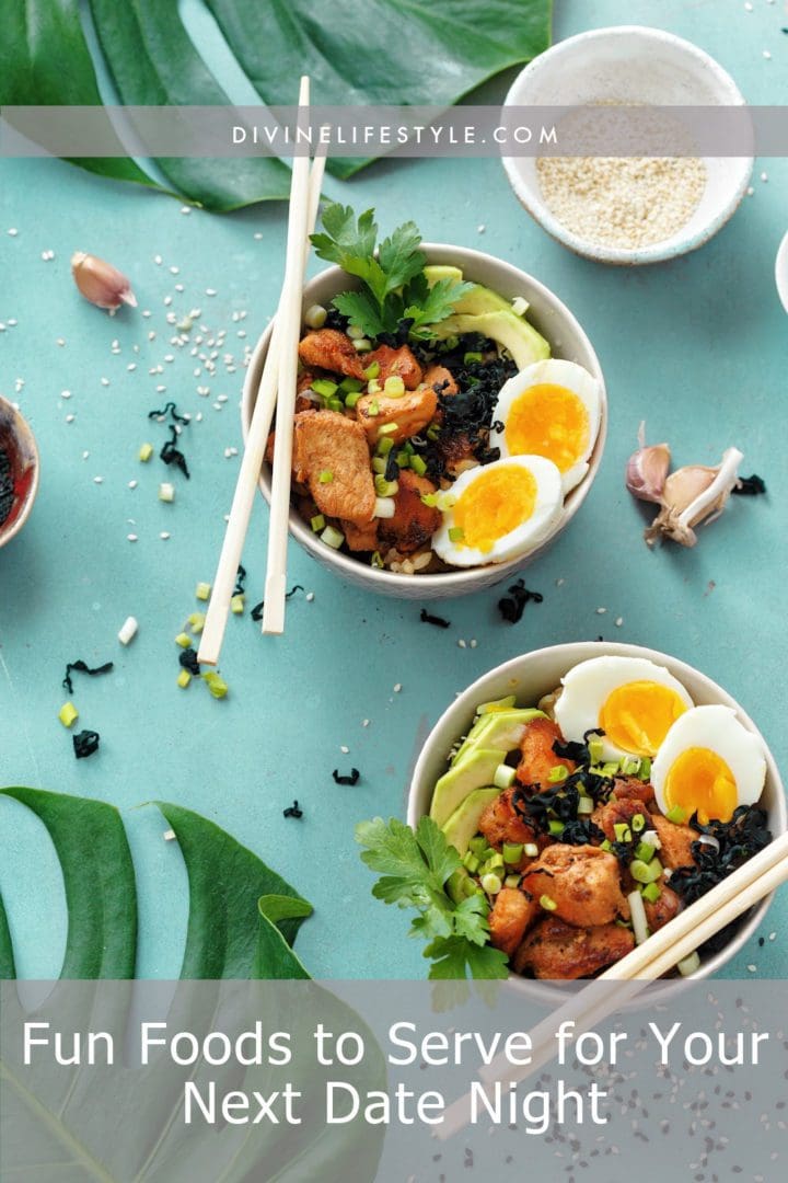 Fun Foods to Serve for Your Next Date Night