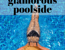 How to feel glamorous poolside