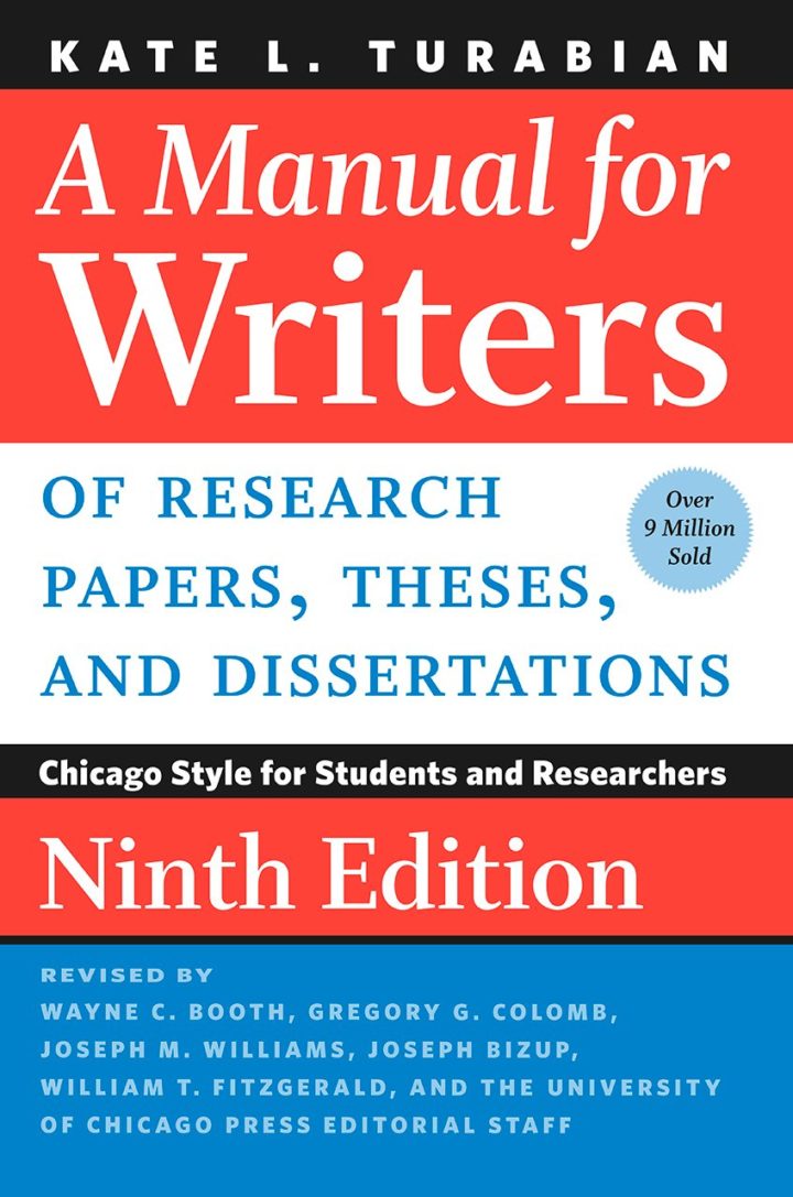 A Manual for Writers of Research Papers Theses and Dissertations Ninth Edition Chicago Style for Students and Researchers Chicago Guides to Writing Editing and Publishing